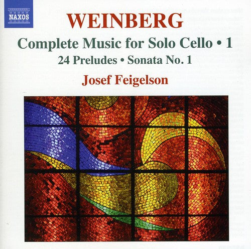 Weinberg / Feigelson: Complete Music for Solo Cello 1