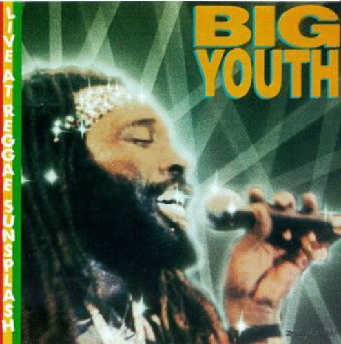 Big Youth: Live at Reggae Sunsplash