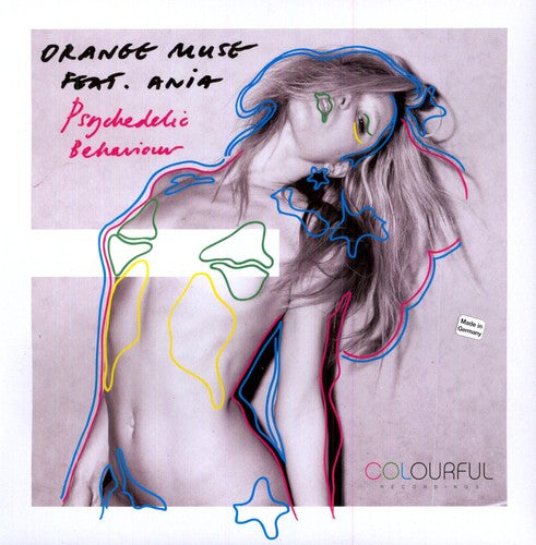 Orange Muse / Ania: Psychedelic Behaviour