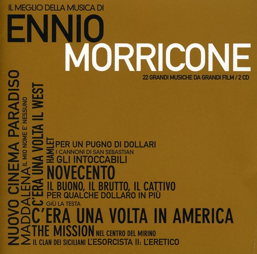 Morricone, Ennio: Il Meglio Della Musica Di Ennio Morricone