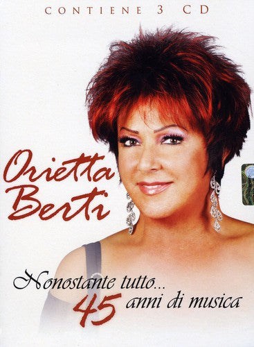 Berti, Orietta: Nonostante Tutto: 45 Anni Di Musica