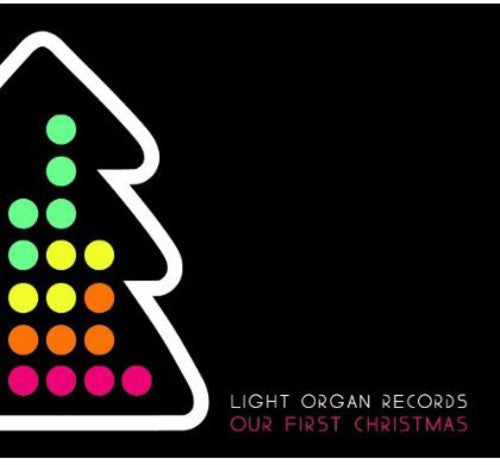 Light Organ Records Our First: Light Organ Records Our First