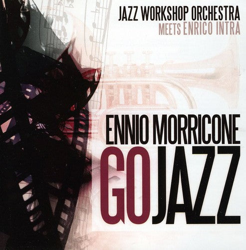 Jazz Workshop Orchestra: Ennio Morricone Go Jazz