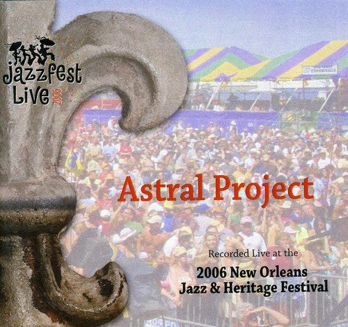 Astral Project: Jazz Fest 2006