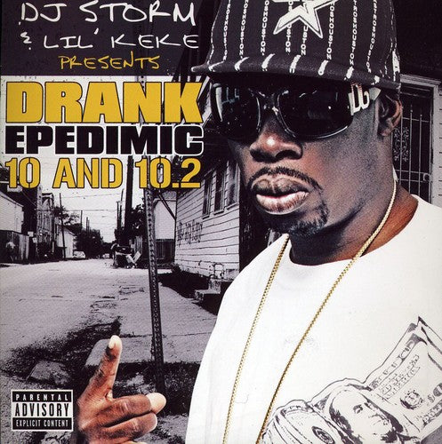 DJ Storm/Lil Keke: Drank Epedimic 10