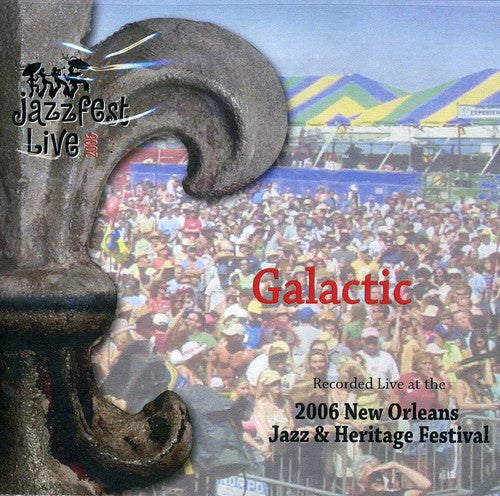 Galactic: Live at Jazz Fest 2006