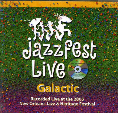 Galactic: Live at Jazz Fest 2005