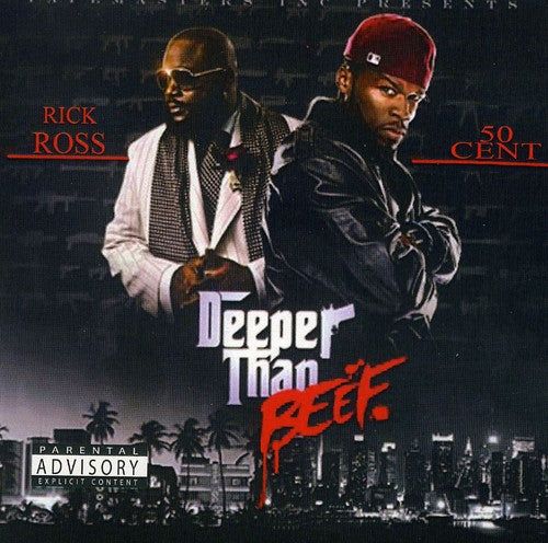 Ross, Rick / 50 Cent: Deeper Than Beef