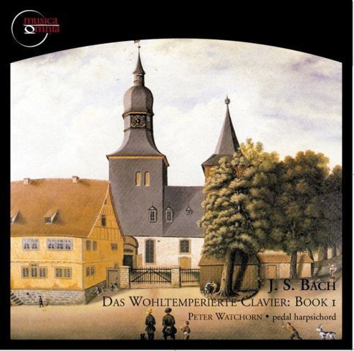 Bach, J.S. / Watchorn: Wohltemperierte Clavier 1