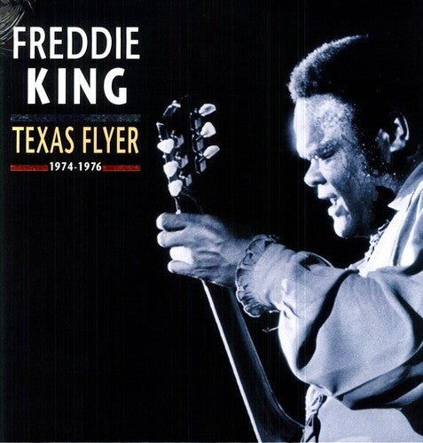 King, Freddie: Texas Flyer 1974-1976