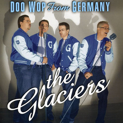 Glaciers: Doo-Wop from Germany