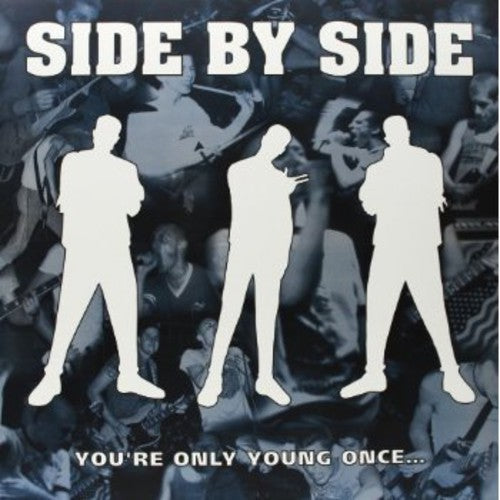 Side by Side: You're Only Young Once