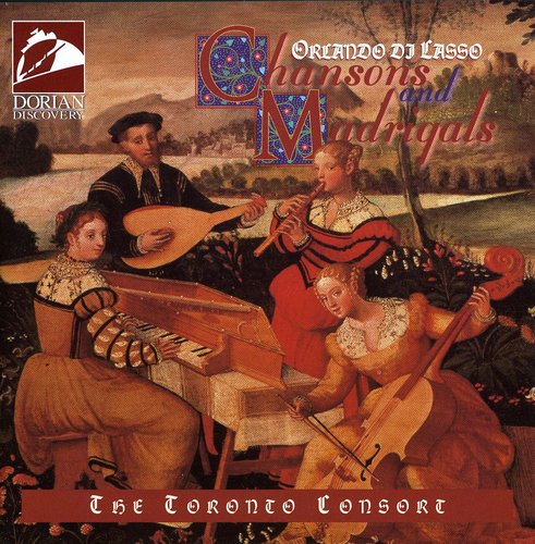 Lasso / Fallis / Toronto Consort: Chansons & Madrigals