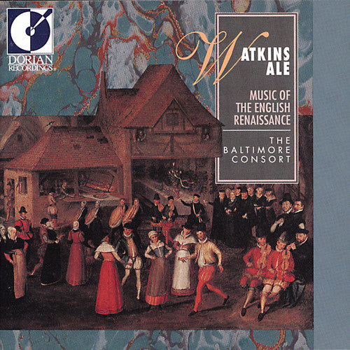 Baltimore Consort: Watkins Ale-Music of the Engli