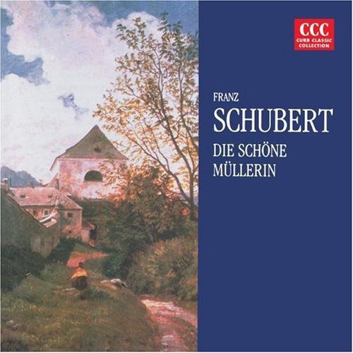 Schubert, Franz: Die Schone Mullerin