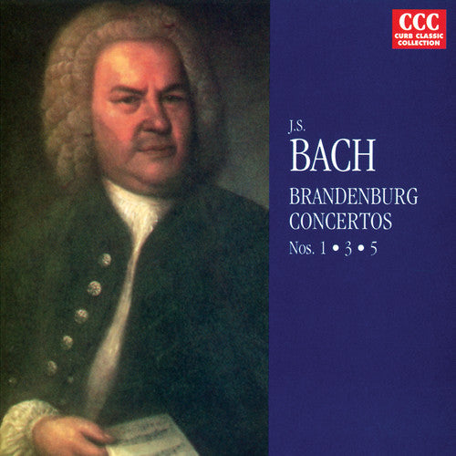 Bach, J.S.: Brandenburg Concerti 1, 3, 5