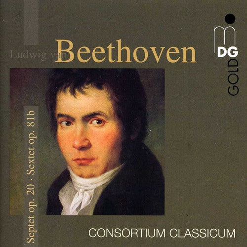 Beethoven / Consortium Classicum: Septet in E-Flat Op 20: Sextet Op 81B