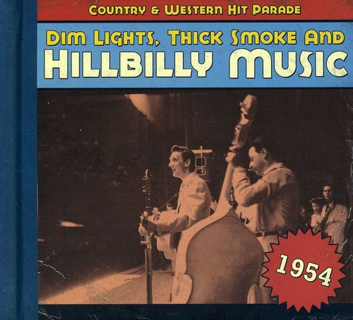 Country & Western Hit Parade 1954 / Various: 1954-Dim Lights Thick Smoke & Hilbilly Music Count