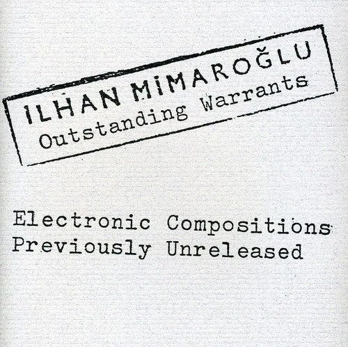 Mimaroglu, Iihan: Outstanding Warrants