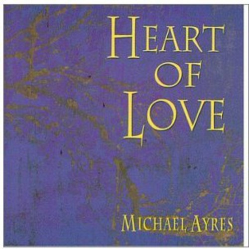 Ayres, Michael: Heart of Love