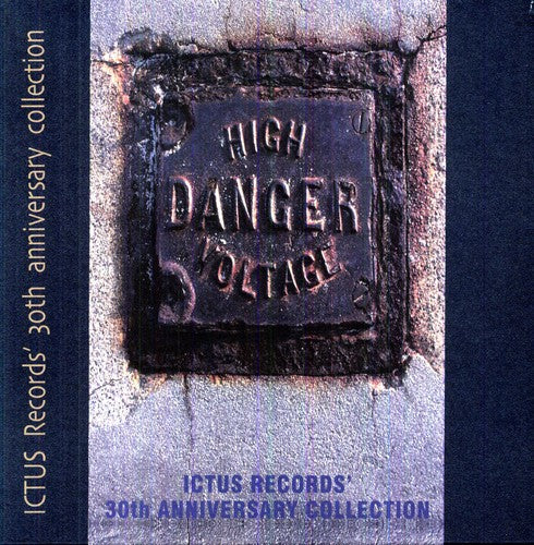 High Danger Voltage: Ictus 30th Anniversary / Var: High Danger Voltage: Ictus Records 30Th Anniversary Collection