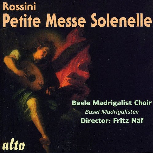 Rossini / Basel Madrigal Choir / Naf, Fritz: Petite Messe Solennelle