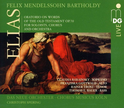 Mendelssohn / Chorus Musicus Koeln / Spering: Elias 70