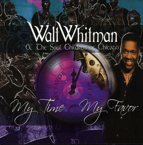 Whitman, Walt / Soul Children of Chicago: My Time My Favor