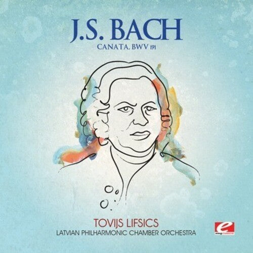 Bach, J.S.: Canata BWV 191