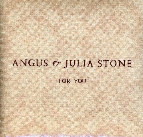 Stone, Angus & Julia: For You