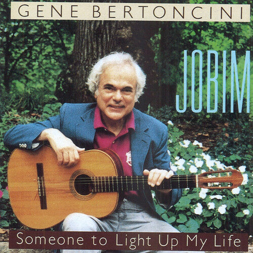Bertoncini, Gene: Jobim: Someone to Light Up My Life