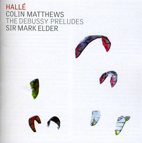 Debussy / Matthews / Halle Orch / Elder: Complete Preludes