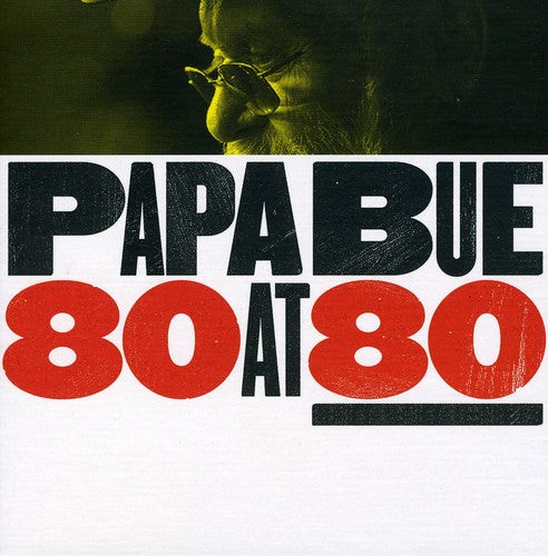 Papa Bue: 80 at 80