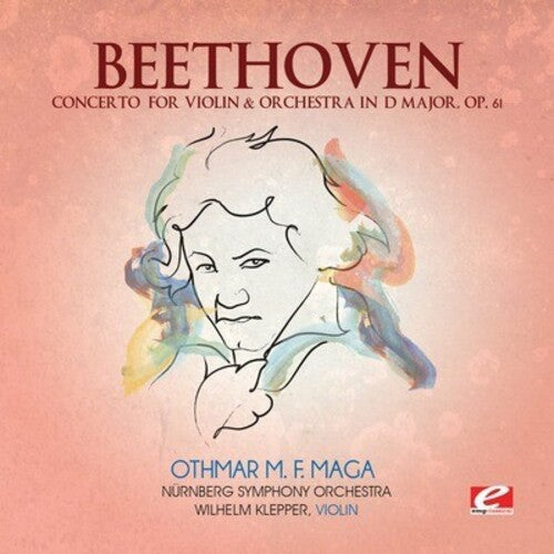 Beethoven: Concerto for Violin & Orchestra D Major