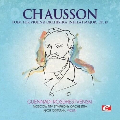 Chausson: Poem Violin & Orchestra in E-Flat Major