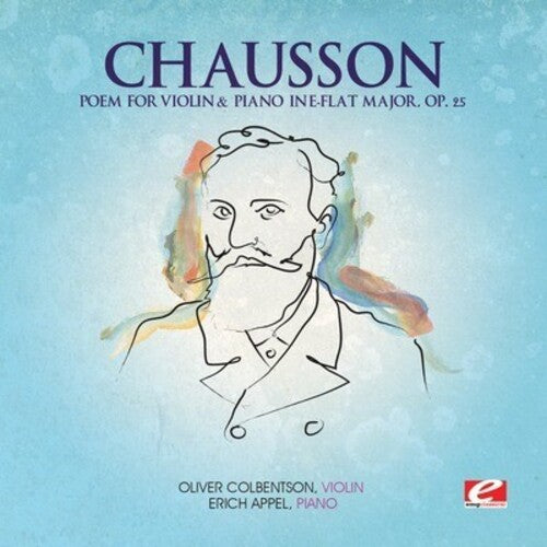 Chausson: Poem Violin & Orchestra in E-Flat Major