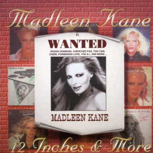 Kane, Madleen: 12 Inches & More