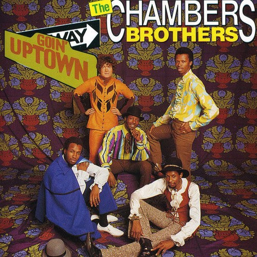 Chambers Brothers: Goin Uptown