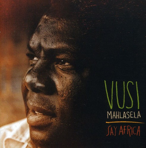 Mahlasela, Vusi: Say Africa