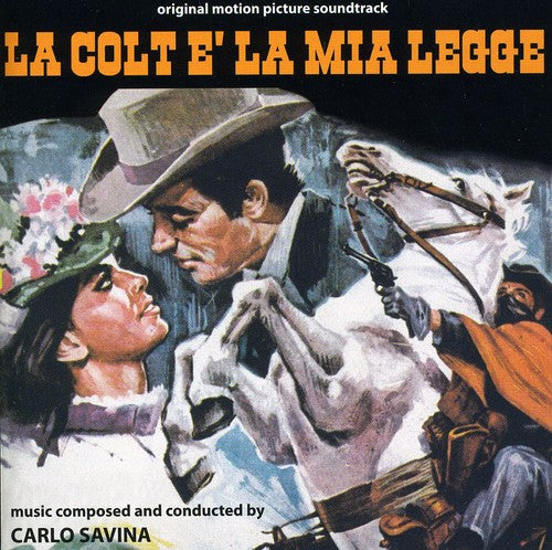 Savina, Carlo: La Colt È La Mia Legge (My Gun Is the Law) (Original Motion Picture Soundtrack)