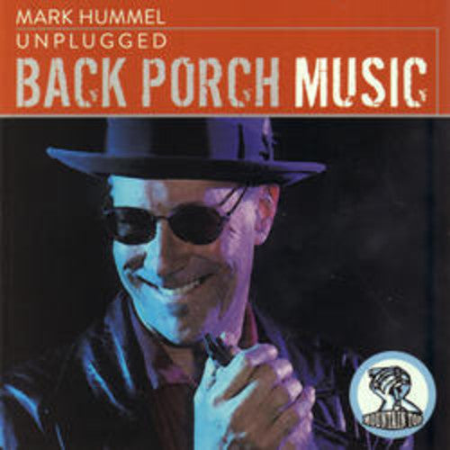 Hummel, Mark: Unplugged: Back Porch Music