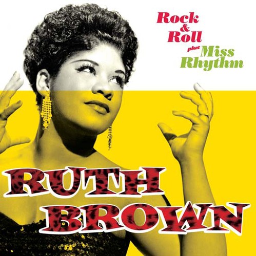 Brown, Ruth: Rock & Roll / Miss Rhythm