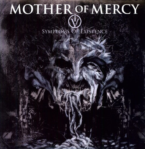 Mother of Mercy: Iv: Symptoms of Existence