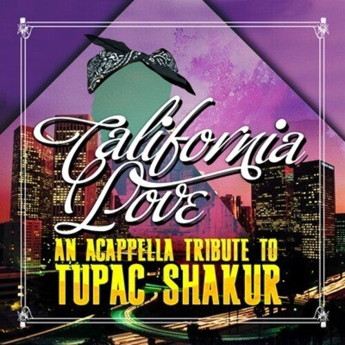 California Love: An Acappella Tribute to Tupac Shakur