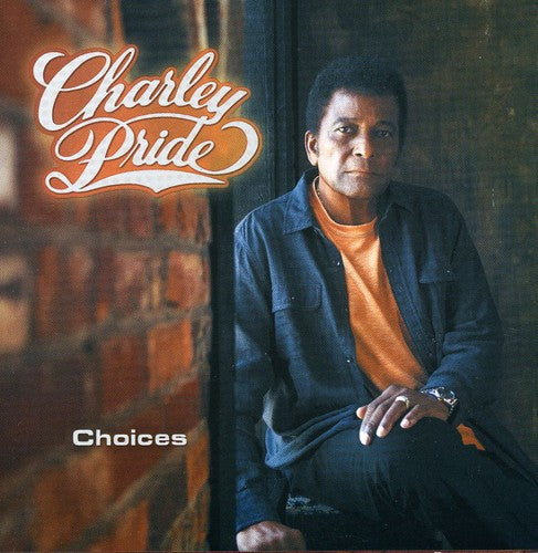 Pride, Charley: Choices