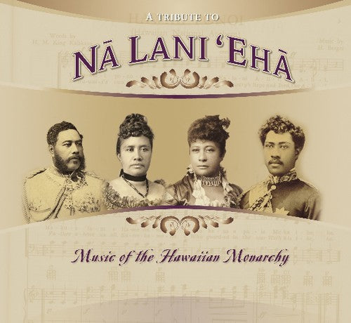 Tribute to Na Lani Eha: Hawaiaan Monarchy / Var: Tribute To Na Lani Eha: Hawaiaan Monarchy / Var