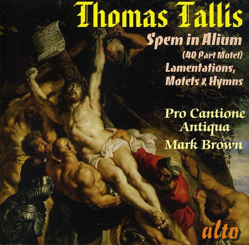 Tallis / Pro Cantione Antiqua / Brown: Spem in Alium / Lamentations of Jeremiah / Motets