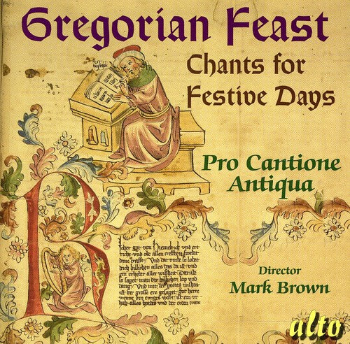 Gregorian Feast / Pro Cantione Antiqua / Brown: Chants for Festive Days