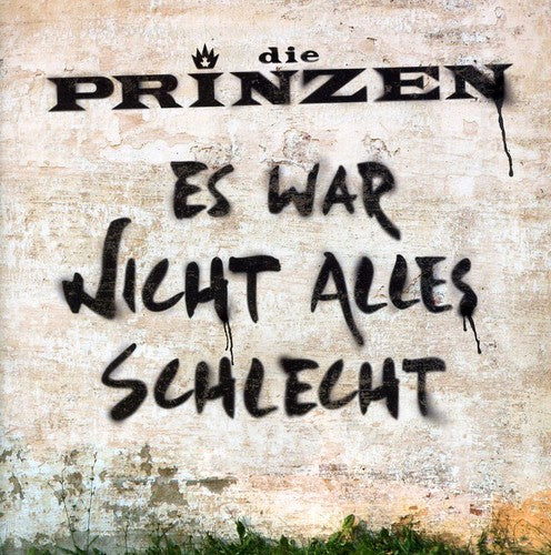 Die Prinzen: Es War Nicht Alles Schlecht