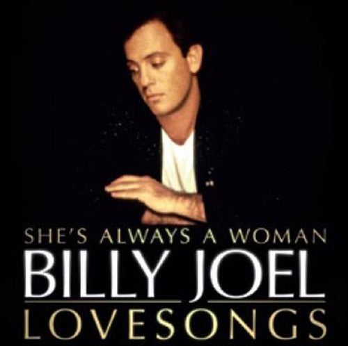 Joel, Billy: She's Always a Woman to Me-Love Songs